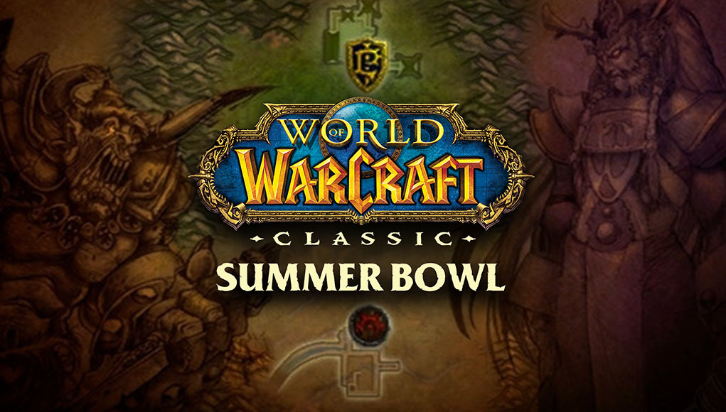 World of Warcraft Classic Espor Turnuvası Summer Bowl Bu Hafta Sonu Başlıyor